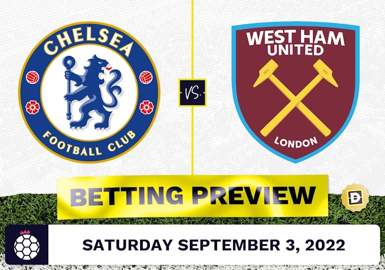Chelsea vs. West Ham Prediction and Odds - Sep 3, 2022