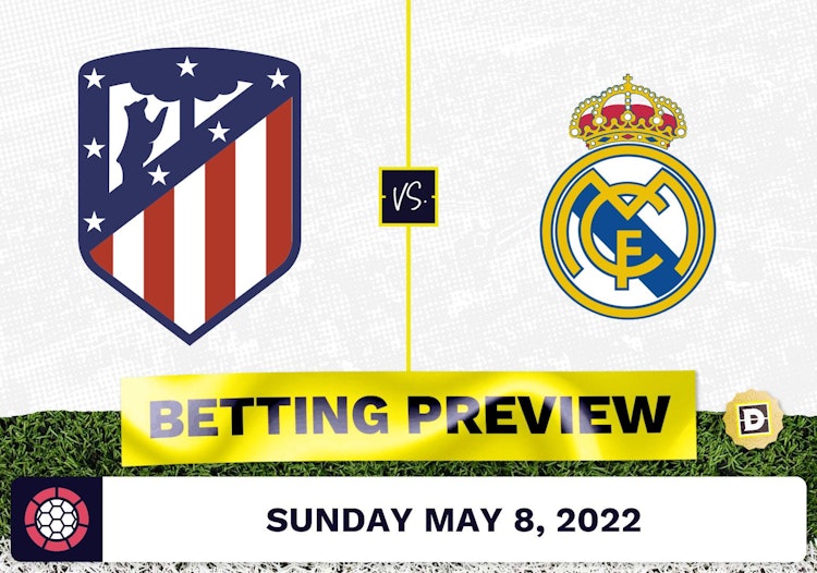 Atletico Madrid vs. Real Madrid Prediction and Odds - May 8, 2022