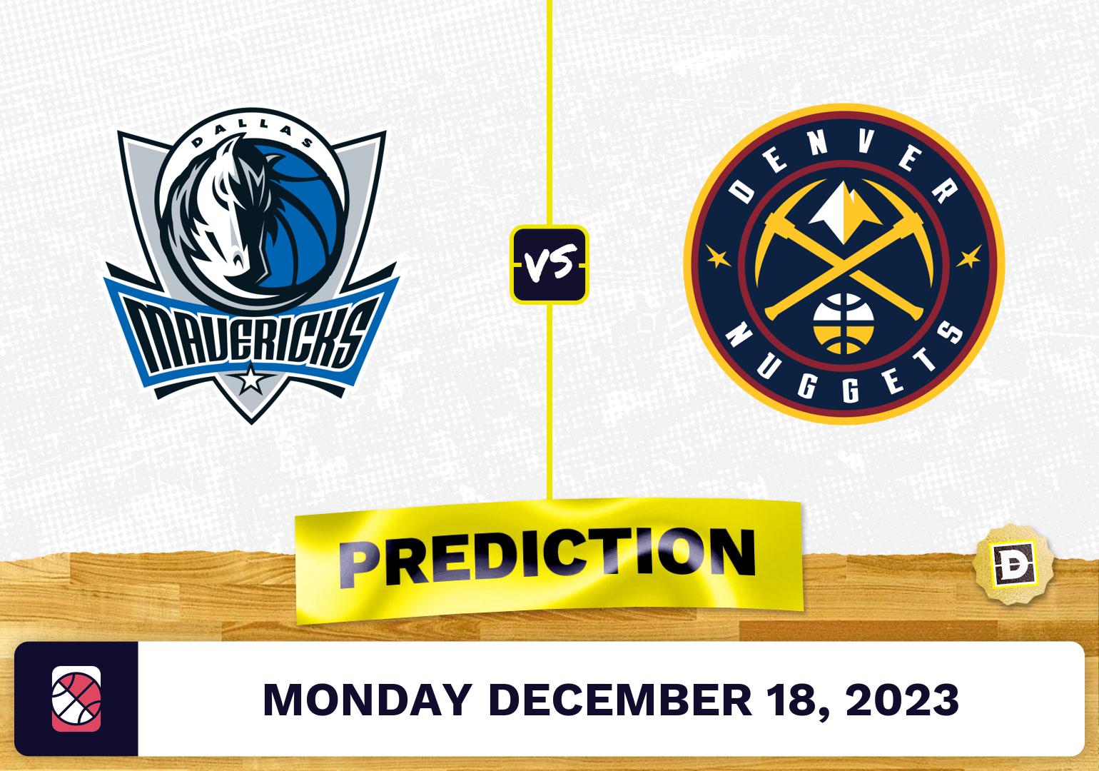 Dallas Mavericks vs. Denver Nuggets Prediction, Odds, Picks for NBA Monday [12/18/2023]