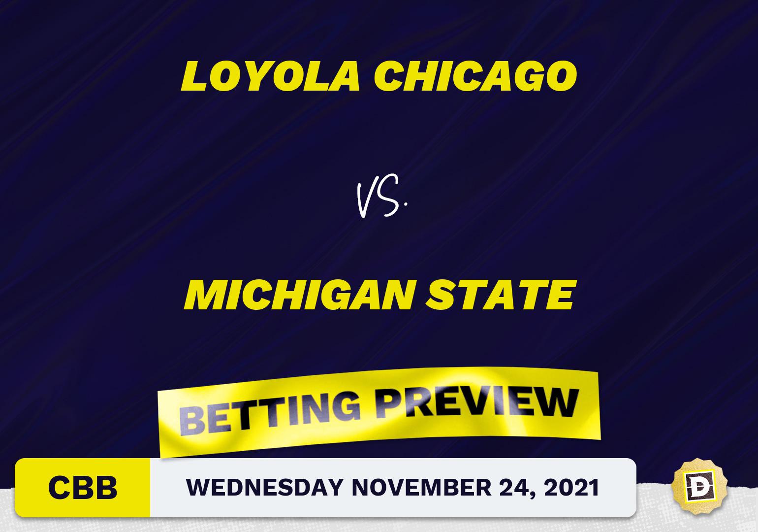 Loyola Chicago vs. Michigan State CBB Predictions and Odds - Nov 24, 2021