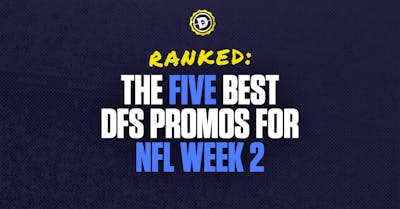 Best NFL DFS Promo Offers Ranked: The Top 5 Bonus Codes for NFL Week 2