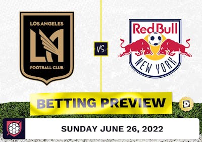 Los Angeles FC vs. NY Red Bulls Prediction - Jun 26, 2022