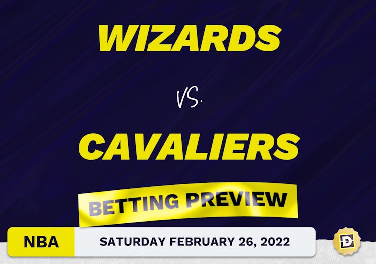 Wizards vs. Cavaliers Predictions and Odds - Feb 26, 2022