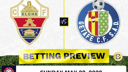 Elche vs. Getafe Prediction and Odds - May 22, 2022