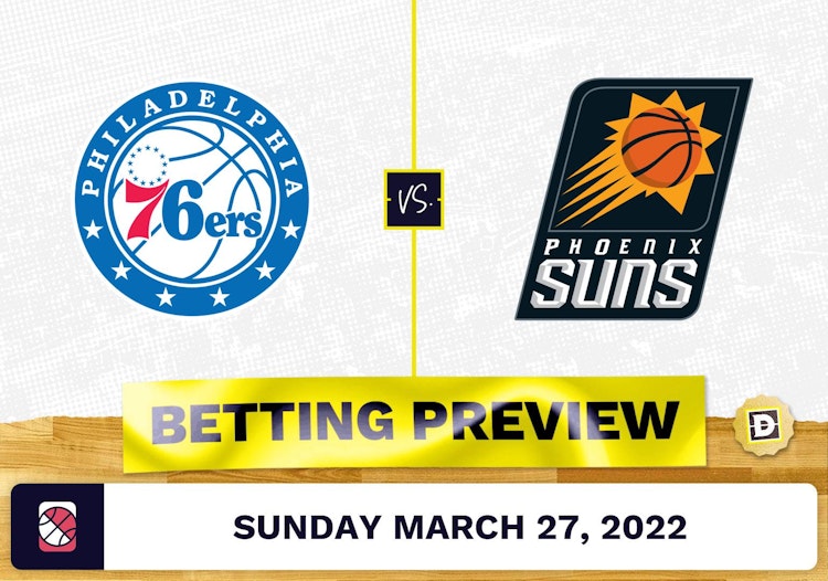 76ers vs. Suns Predictions and Odds - Mar 27, 2022