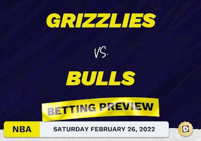 Grizzlies vs. Bulls Predictions and Odds - Feb 26, 2022