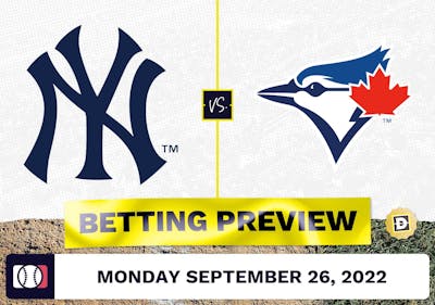 Yankees vs. Blue Jays Prediction and Odds - Sep 26, 2022