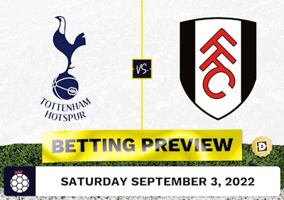 Tottenham vs. Fulham Prediction and Odds - Sep 3, 2022