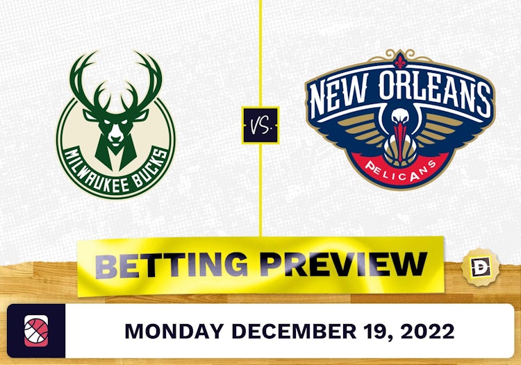 Bucks vs. Pelicans Prediction and Odds - Dec 19, 2022