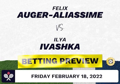 Felix Auger-Aliassime vs. Ilya Ivashka Predictions - Feb 18, 2022