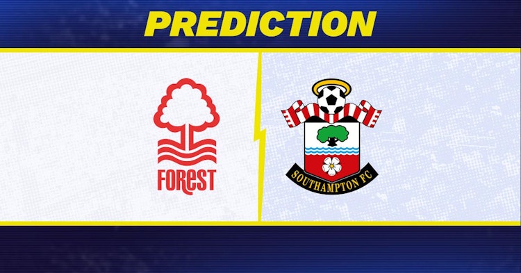 Nottingham Forest-Southampton Predictions and Game Preview.