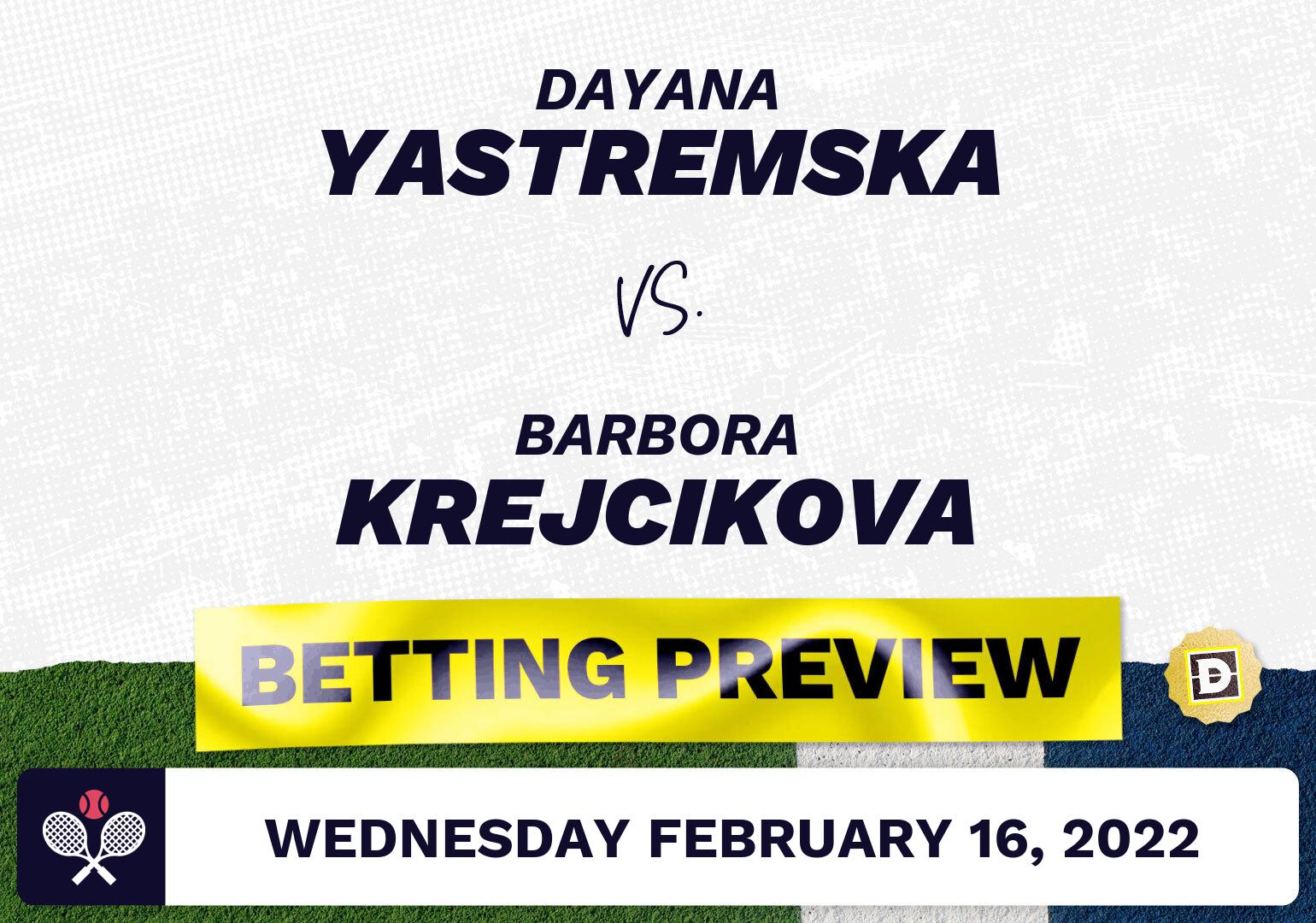 Dayana Yastremska vs. Barbora Krejcikova Predictions - Feb 16, 2022