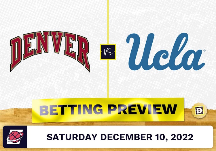 Denver vs. UCLA CBB Prediction and Odds - Dec 10, 2022