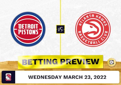 Hawks vs. Pistons Predictions and Odds - Mar 23, 2022
