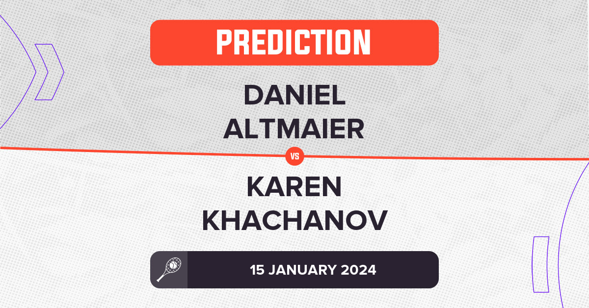 Daniel Altmaier Vs Karen Khachanov Prediction - Australian Open 2024