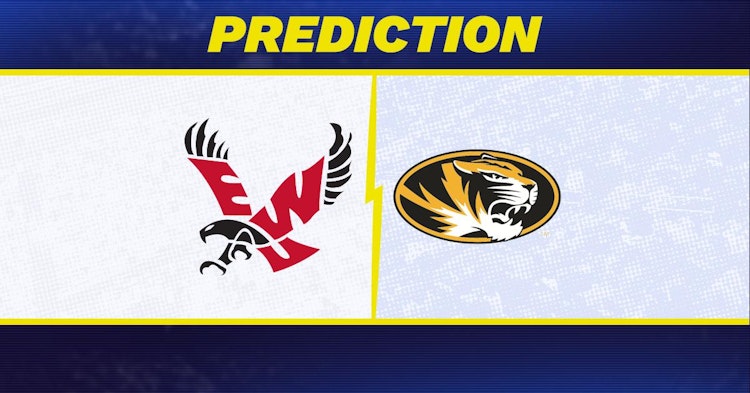 Eastern Washington-Missouri Predictions and Game Preview.