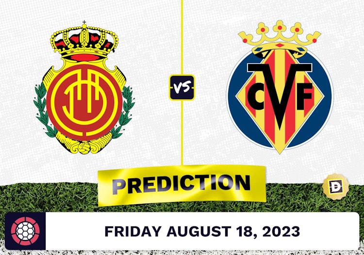 Mallorca vs. Villareal Prediction and Odds - August 18, 2023