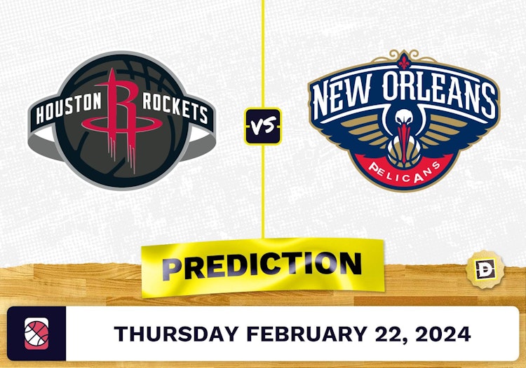 Houston Rockets vs. New Orleans Pelicans Prediction, Odds, NBA Picks [2/22/2024]