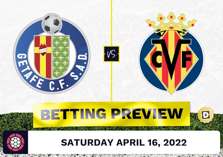 Getafe vs. Villareal Prediction and Odds - Apr 16, 2022