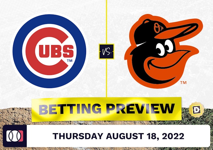 Cubs vs. Orioles Prediction and Odds - Aug 18, 2022