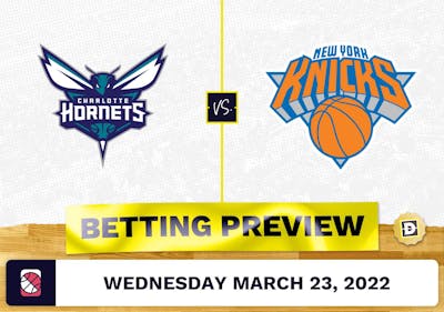 Knicks vs. Hornets Predictions and Odds - Mar 23, 2022