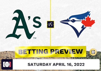 Athletics vs. Blue Jays Prediction and Odds - Apr 16, 2022