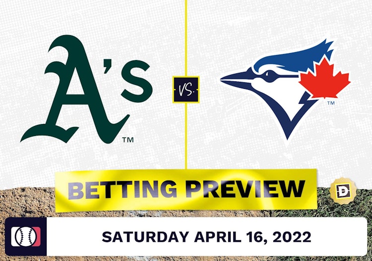 Athletics vs. Blue Jays Prediction and Odds - Apr 16, 2022