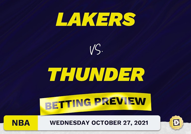 Lakers vs. Thunder: Betting Picks, Predictions and Odds - Wed Oct 27, 2021