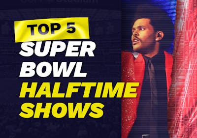 Top 5 Super Bowl Halftime Shows