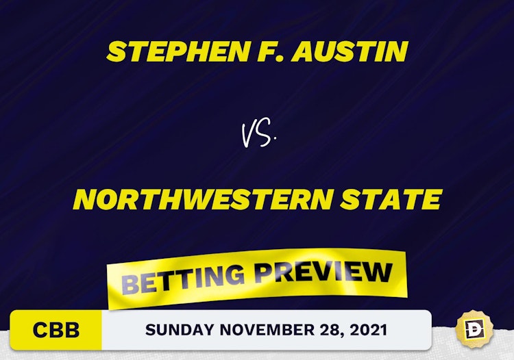 Stephen F. Austin vs. Northwestern State CBB Predictions and Odds - Nov 28, 2021