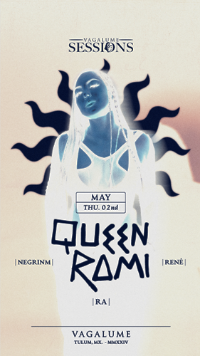 Queen Rami | Vagalume Sessions @ Vagalume Tulum | Thu May 02, 2024 | 18 ...