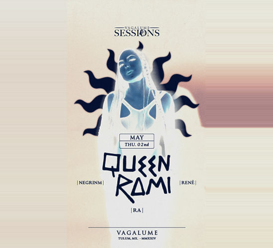 Queen Rami | Vagalume Sessions @ Vagalume Tulum | Thu May 02, 2024 | 18 ...