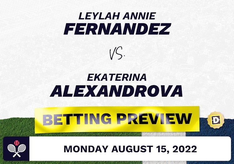 Leylah Annie Fernandez vs. Ekaterina Alexandrova Predictions - Aug 15, 2022