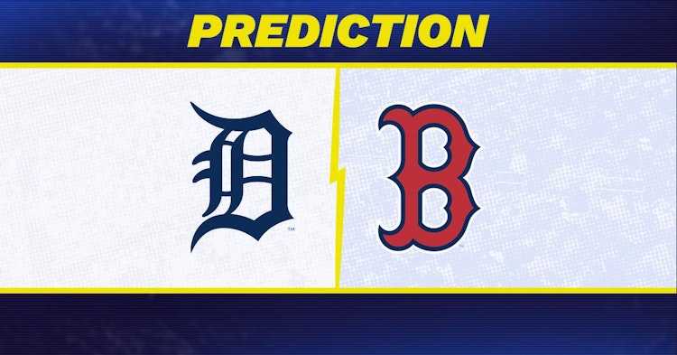 Detroit Tigers-Boston Red Sox Predictions and Game Preview.
