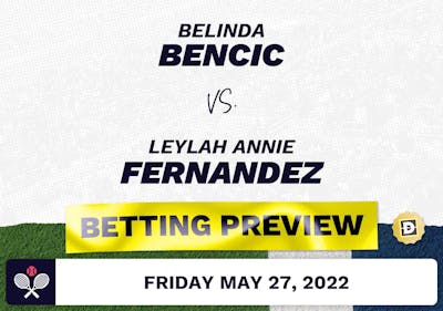 Belinda Bencic vs. Leylah Annie Fernandez Predictions - May 27, 2022