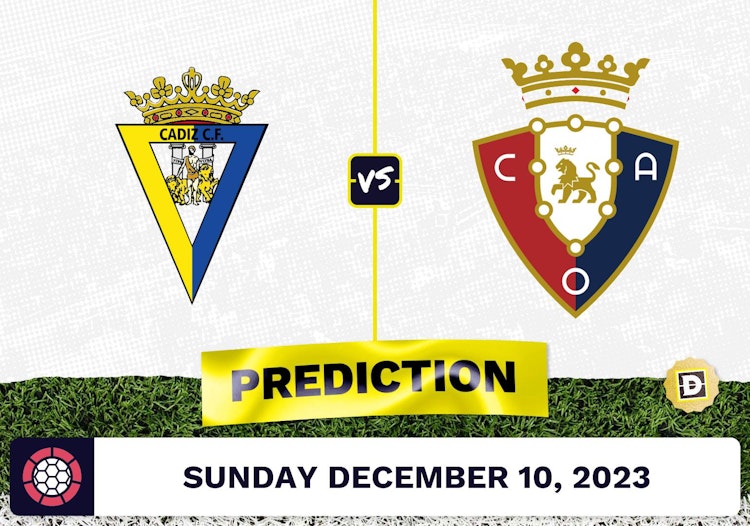 Cadiz vs. Osasuna Prediction and Odds - December 10, 2023