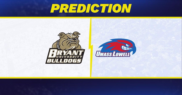 Bryant University-Massachusetts-Lowell Predictions and Game Preview.