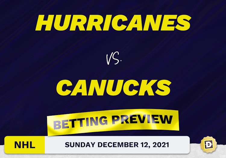 Hurricanes vs. Canucks Predictions and Odds - Dec 12, 2021