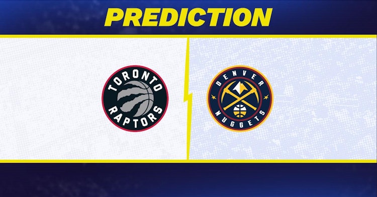 Toronto Raptors-Denver Nuggets Predictions and Game Preview.