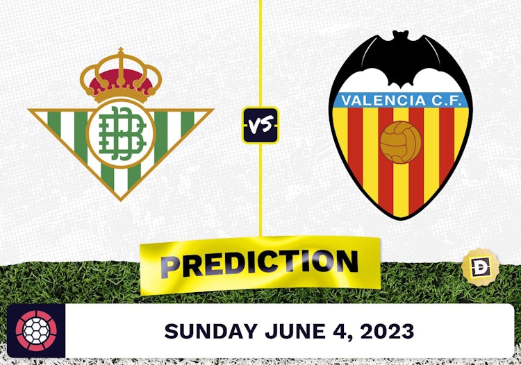 Real Betis vs. Valencia Prediction and Odds - June 4, 2023