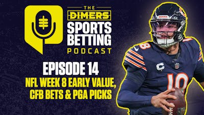 Dimers Sports Betting Podcast Ep. 14: NFL Week 8 Early Value, College Football Best Bets, and PGA Picks