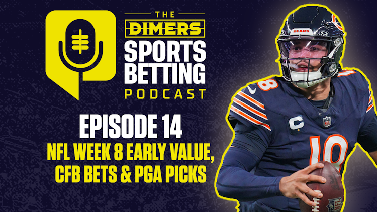 Dimers Podcast, Betting Podcast, NFL predictions, Best NFL Bets, NFL week 8, college football best bets, PGA picks, fantasy football