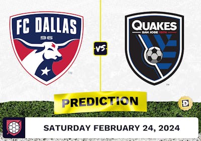 FC Dallas vs. San Jose Earthquakes Prediction, Odds, MLS Picks [2/24/2024]