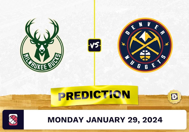 Milwaukee Bucks vs. Denver Nuggets Prediction, Odds, NBA Picks [1/29/2024]