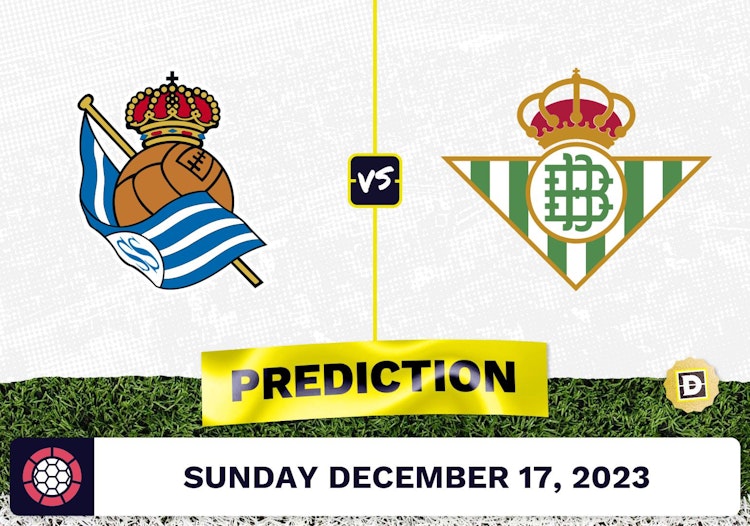 Real Sociedad vs. Real Betis Prediction, Odds, Picks for La Liga Sunday [12/17/2023]