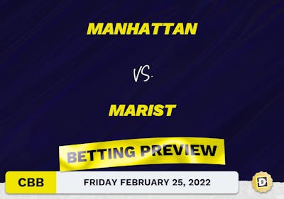 Manhattan vs. Marist CBB Predictions and Odds - Feb 25, 2022