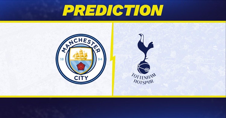 Manchester City-Tottenham Predictions and Game Preview.