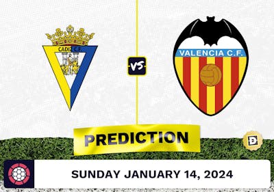 Cadiz vs. Valencia Prediction, Odds, La Liga Picks  [1/14/2024]