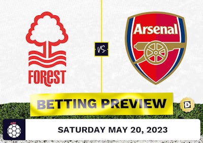 Nottingham Forest vs. Arsenal Prediction and Odds - May 20, 2023