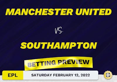 Manchester United vs. Southampton Predictions and Odds - Feb 12, 2022
